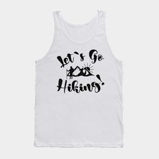 Let's Go Hiking ! Tank Top